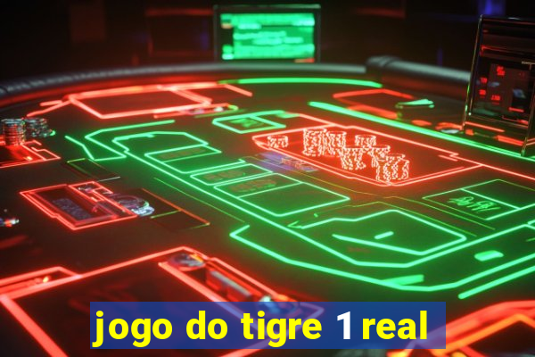 jogo do tigre 1 real